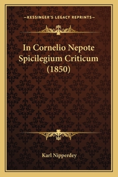 Paperback In Cornelio Nepote Spicilegium Criticum (1850) [Latin] Book