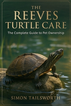 Paperback The Reeves Turtle Care: The complete guide to pet ownership Book