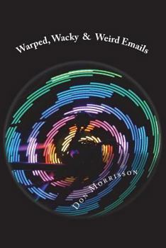 Paperback Warped, Wacky and Weird Emails Book