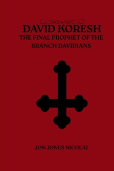 Paperback David koresh: The final prophet of the Branch Davidians Book
