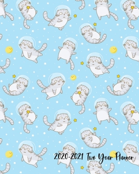 2020-2021 Two Year Planner: Awesome Scottish Fold Astronauts Cover on a Weekly Monthly Planner Organizer. Perfect 2 Year Motivational Planner, Agenda, ... crazy cat lovers! (Cat Lovers 2 Year Planner)