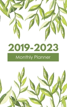 2019-2023 Monthly Planner: Five Year Planner Monthly Schedule Organizer 60 Months Calendar Agenda To Do List 5x8 Inch Notebook (Volume 23)