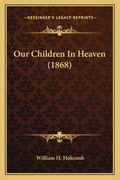 Paperback Our Children In Heaven (1868) Book