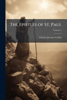 Paperback The Epistles of St. Paul; Volume 1 Book