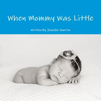 Paperback When Mommy Was Little Book