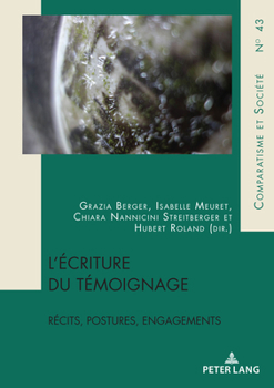Paperback L'écriture du témoignage: Récits, postures, engagements [French] Book