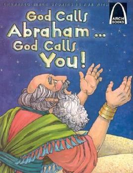 Paperback God Calls Abraham... God Calls You - Arch Books Book