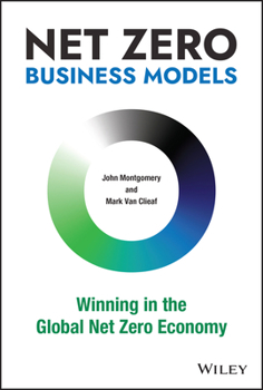 Hardcover Net Zero Business Models: Winning in the Global Net Zero Economy Book