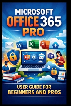 Microsoft Office 365 Pro User Guide For Beginners And Pros: Step-by-step manual to unlocking seamless collaboration, secure cloud storage and premium ... for enhanced productivity. (Tech Made Easy)