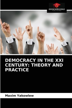 Paperback Democracy in the XXI Century: Theory and Practice Book