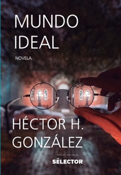 Mundo ideal (Spanish Edition)