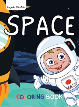 Hardcover Space Coloring Book: for Kids Ages 3-8 Fantastic Outer Space Coloring with Planets, Aliens, Rockets, Astronauts and Space Ships Book