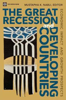 The Great Recession and Developing Countries: Economic Impact and Growth Prospects