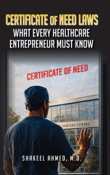 Hardcover Certificate of Need Laws: What Every Healthcare Entrepreneur Must Know Book