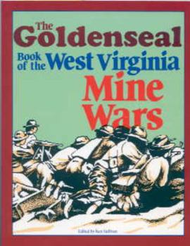 The Goldenseal Book of the West Virginia Mine Wars