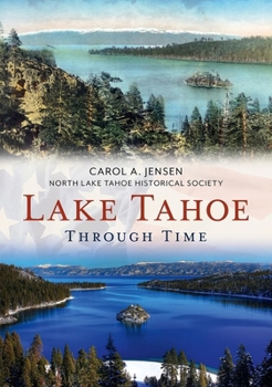 Paperback Lake Tahoe Through Time Book