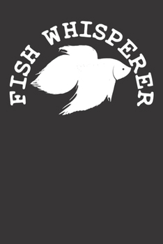 Paperback Notebook: Aquarium Fish Whisperer College Ruled 6x9 120 Pages Book