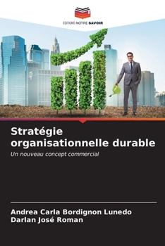 Stratégie organisationnelle durable: Un nouveau concept commercial (French Edition)