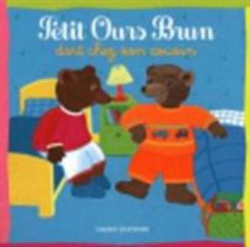 Paperback PETIT OURS BRUN DORT CHEZ SON COUSIN [French] Book