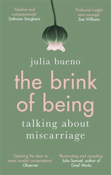 Paperback The Brink of Being: Talking About Miscarriage Book