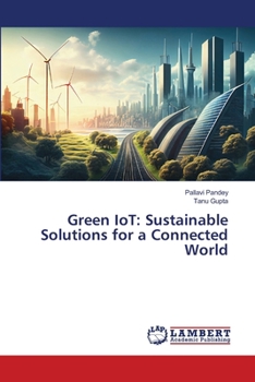 Paperback Green IoT: Sustainable Solutions for a Connected World Book