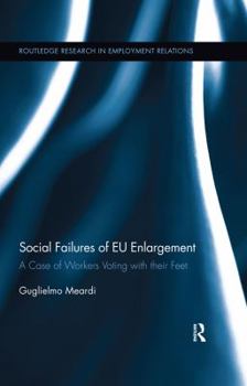 Paperback Social Failures of EU Enlargement: A Case of Workers Voting with their Feet Book