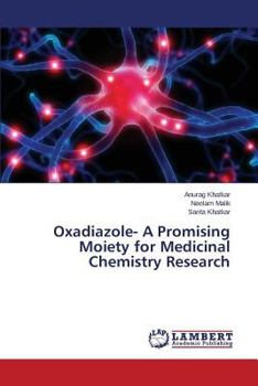 Paperback Oxadiazole- A Promising Moiety for Medicinal Chemistry Research Book