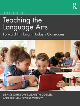 Paperback Teaching the Language Arts: Forward Thinking in Today's Classrooms Book