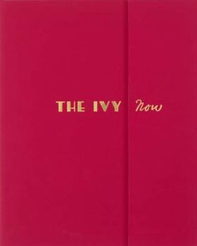 Hardcover The Ivy Now: The Restaurant and Its Recipes Book