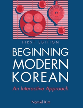 Paperback Beginning Modern Korean: An Interactive Approach Book
