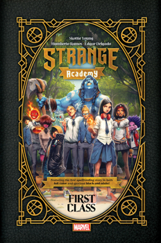 Strange Academy: First Class - Book #1 of the Strange Academy