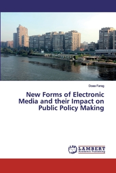 Paperback New Forms of Electronic Media and their Impact on Public Policy Making Book