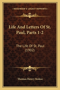 Paperback Life And Letters Of St. Paul, Parts 1-2: The Life Of St. Paul (1902) Book