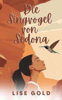 Paperback Die Singvögel von Sedona [German] Book