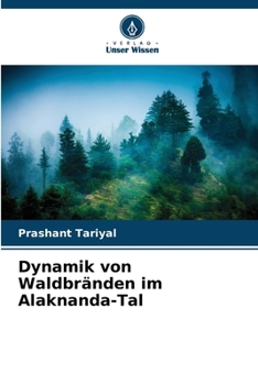 Paperback Dynamik von Waldbränden im Alaknanda-Tal [German] Book