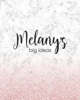 Paperback Melany's Big Ideas: Personalized Notebook - 8x10 Lined Women's Journal Book