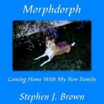 Paperback Morphdorph: Coming Home With My New Family Book