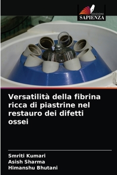 Versatilità della fibrina ricca di piastrine nel restauro dei difetti ossei