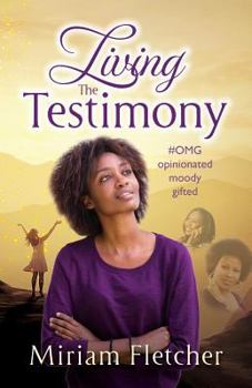Paperback Living the Testimony: #omg Opinionated Moody Gifted Book