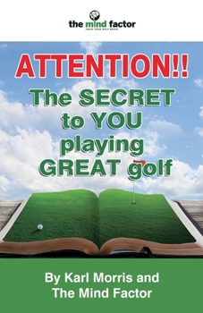 Paperback Attention!! the Secret to You Playing Great Golf Book