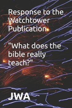 Paperback Response to the Watchtower Publication "What does the bible really teach" Book