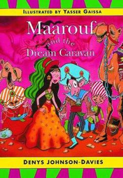 Maarouf & the Dream Caravan (Tales from Egypt & the Arab World Series) - Book  of the Tales from Egypt and the Arab World