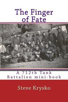 Paperback The Finger of Fate: A 712th Tank Battalion mini-book Book