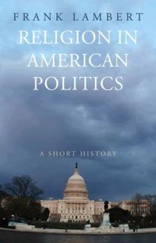 Paperback Religion in American Politics: A Short History Book