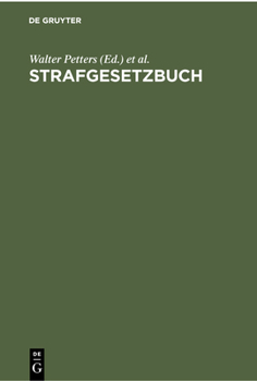 Hardcover Strafgesetzbuch: Mit Erläuterungen Und Beispielen Sowie Den Wichtigsten Nebengesetzen Und Je Einem Anhang Über Jugendstrafrecht, Jugendschutz Und Stra [German] Book