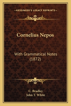 Paperback Cornelius Nepos: With Grammatical Notes (1872) Book
