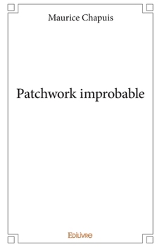 Paperback Patchwork improbable [French] Book