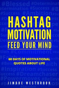 Paperback Hashtag Motivation: Feed Your Mind Book