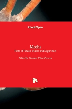 Hardcover Moths: Pests of Potato, Maize and Sugar Beet Book