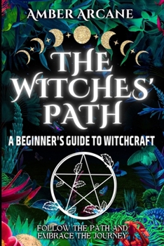 Paperback The Witches' Path: A Beginner's Guide to Witchcraft Book